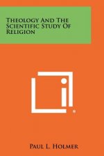 Theology And The Scientific Study Of Religion
