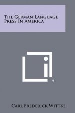 The German Language Press In America