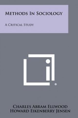 Methods In Sociology: A Critical Study