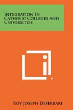 Integration In Catholic Colleges And Universities