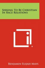 Seeking To Be Christian In Race Relations