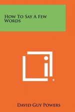 How To Say A Few Words