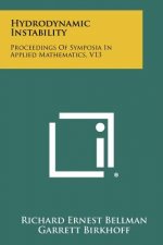Hydrodynamic Instability: Proceedings Of Symposia In Applied Mathematics, V13