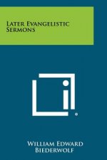 Later Evangelistic Sermons