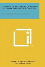 Elements Of The Theory Of Markov Processes And Their Applications: McGraw Hill Series In Probability And Statistics