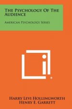 The Psychology Of The Audience: American Psychology Series