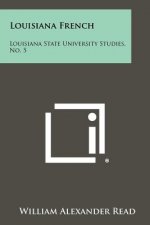 Louisiana French: Louisiana State University Studies, No. 5
