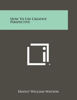 How To Use Creative Perspective