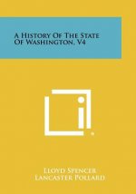 A History Of The State Of Washington, V4