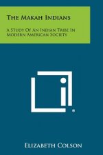 The Makah Indians: A Study Of An Indian Tribe In Modern American Society