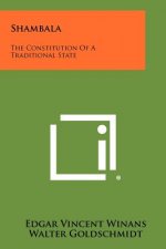 Shambala: The Constitution Of A Traditional State