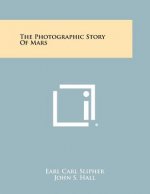 The Photographic Story Of Mars