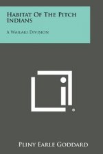 Habitat Of The Pitch Indians: A Wailaki Division