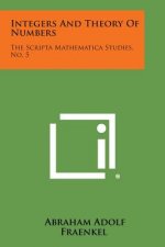 Integers And Theory Of Numbers: The Scripta Mathematica Studies, No. 5