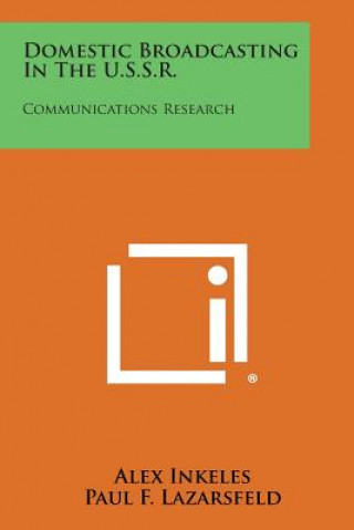 Domestic Broadcasting in the U.S.S.R.: Communications Research