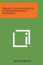 Dejiny Clevelandskych a Lakewoodskych Slovakov