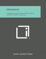 Greenhouse: A Troyville-Coles Creek Period Site in Avoyelles Parish, Louisiana