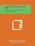 Spain, V2, No. 9, August 15, 1938: Semimonthly Publication of Spanish Civil War Events