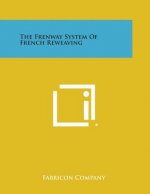The Frenway System of French Reweaving