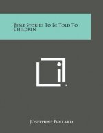 Bible Stories to Be Told to Children