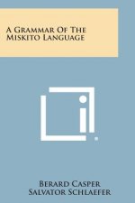 A Grammar of the Miskito Language