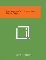 The Breath of Life and the Flame Divine