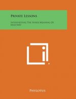Private Lessons: Interpreting the Inner Meaning of Masonry