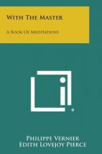 With the Master: A Book of Meditations