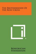 The Brotherhood of the Rosy Cross