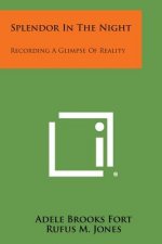 Splendor in the Night: Recording a Glimpse of Reality