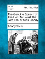 The Genuine Speech of the Hon. Mr. - At the Late Trial of Miss Blandy