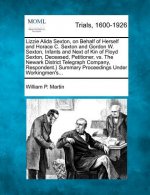 Lizzie Alida Sexton, on Behalf of Herself and Horace C. Sexton and Gordon W. Sexton, Infants and Next of Kin of Floyd Sexton, Deceased, Petitioner, vs