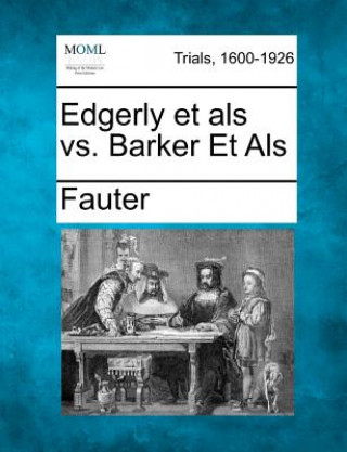 Edgerly Et ALS vs. Barker Et ALS