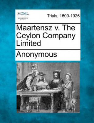 Maartensz V. the Ceylon Company Limited
