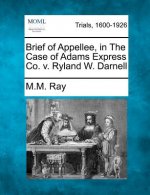 Brief of Appellee, in the Case of Adams Express Co. V. Ryland W. Darnell