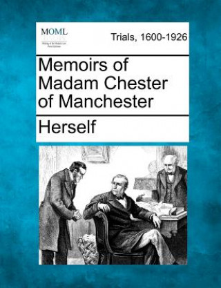 Memoirs of Madam Chester of Manchester