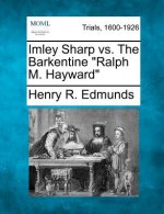 Imley Sharp vs. the Barkentine 