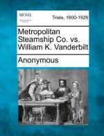 Metropolitan Steamship Co. vs. William K. Vanderbilt