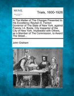 In the Matter of the Charges Presented to His Excellency Reuben E. Fenton Governor of the State of New York, Against Francis I.A. Boole, City Inspecto
