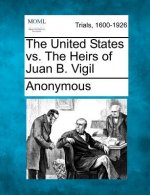 The United States vs. the Heirs of Juan B. Vigil