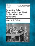 Frederick Dolle, Respondent, vs. Clark D. Rhinehart et al., Appellants