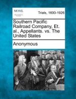 Southern Pacific Railroad Company, Et. Al., Appellants. vs. the United States