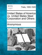 United States of America vs. United States Steel Corporation and Others