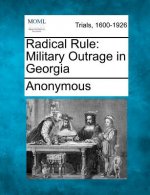 Radical Rule: Military Outrage in Georgia