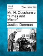 Mr. H. Cossham V. Times and Mirror