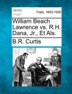 William Beach Lawrence vs. R.H. Dana, Jr., Et ALS.