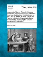 Argument of James T. Austin, Attorney General of the Commonwealth, Before the Supreme Judicial Court in Middlesex, on the Case of John R. Buzzell, One
