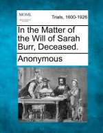 In the Matter of the Will of Sarah Burr, Deceased.