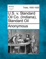 U.S. V. Standard Oil Co. (Indiana), Standard Oil