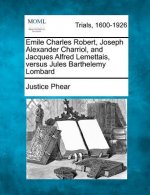 Emile Charles Robert, Joseph Alexander Charriol, and Jacques Alfred Lemettais, Versus Jules Barthelemy Lombard